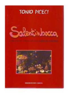 Visualizza i dettagli per Salentinbocca. Vademecum della tradizione culinaria salentina Immagine di Salentinbocca. Vademecum della tradizione culinaria salentina